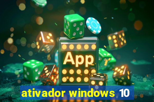 ativador windows 10